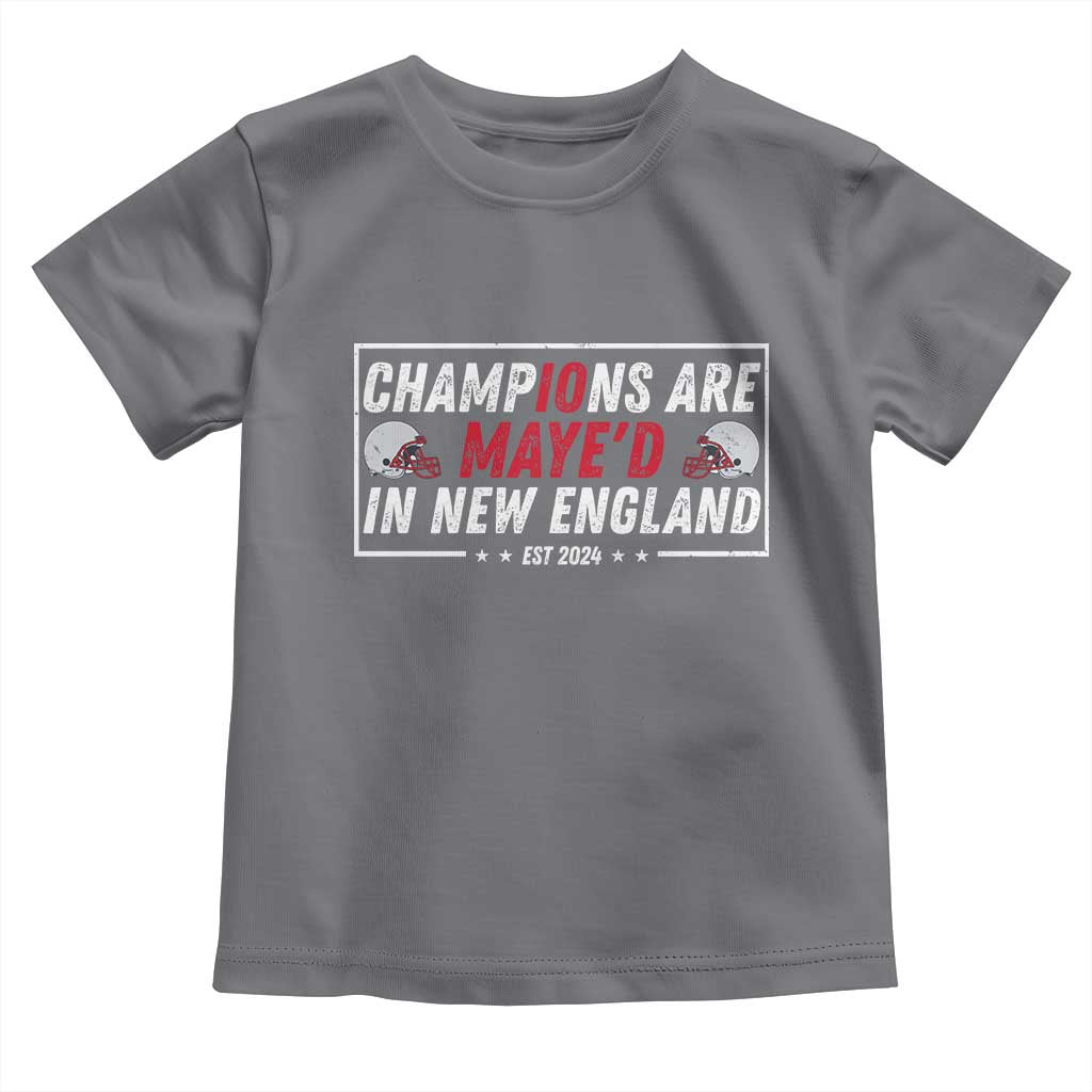 Champions Are Maye'd In NE Toddler T Shirt FB Lover Gift TS12 Charcoal Print Your Wear