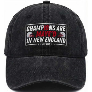 Champions Are Maye'd In NE Washed Cotton Baseball Cap FB Lover Gift TS12 Print Your Wear