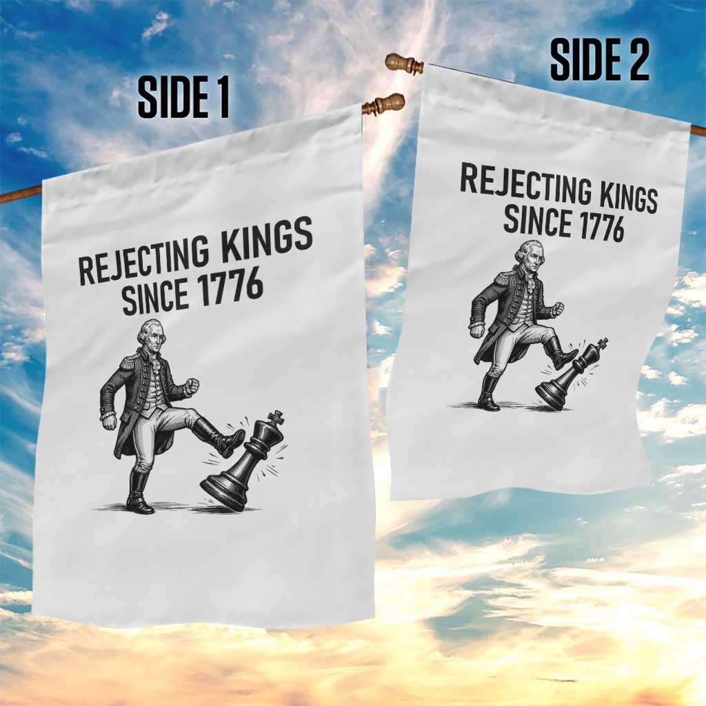 Rejecting Kings Since 1776 Garden Flag Funny George Washington TS12 Print Your Wear