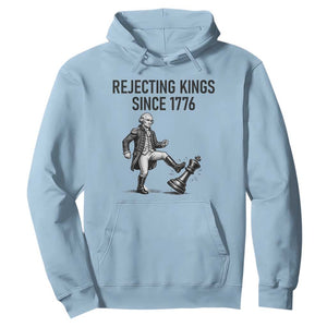 Rejecting Kings Since 1776 Hoodie Funny George Washington TS12 Light Blue Print Your Wear