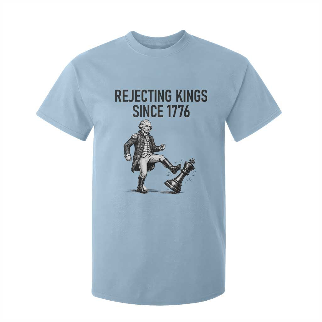 Rejecting Kings Since 1776 T Shirt For Kid Funny George Washington TS12 Light Blue Print Your Wear
