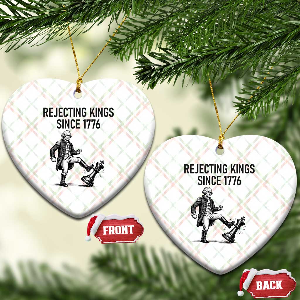 Rejecting Kings Since 1776 Ceramic Ornament Funny George Washington TS12 Print Your Wear