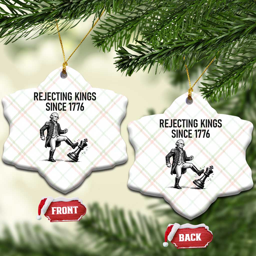 Rejecting Kings Since 1776 Ceramic Ornament Funny George Washington TS12 Print Your Wear