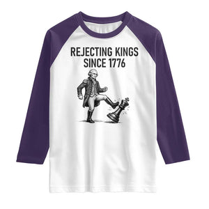 Rejecting Kings Since 1776 Raglan Shirt Funny George Washington TS12 White Purple Print Your Wear