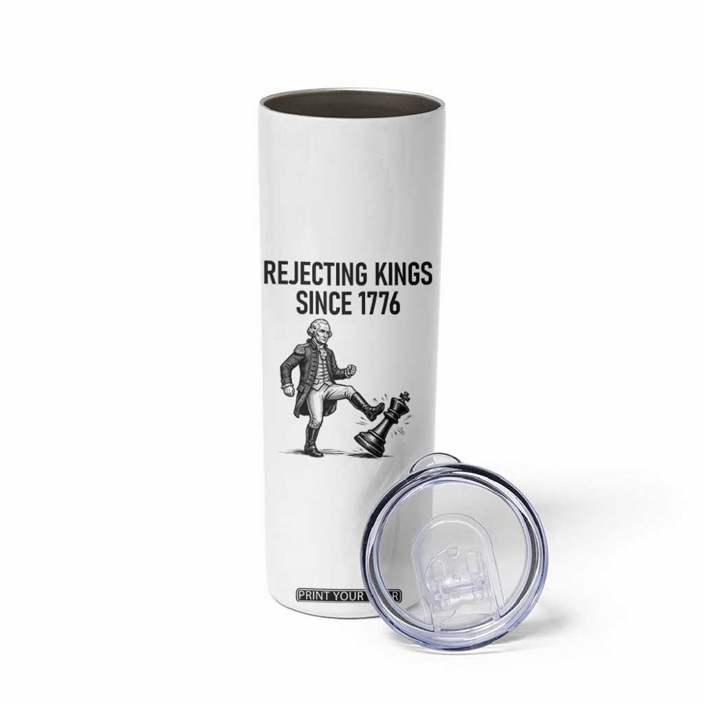 Rejecting Kings Since 1776 Skinny Tumbler Funny George Washington TS12 Print Your Wear