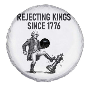 Rejecting Kings Since 1776 Spare Tire Cover Funny George Washington TS12 Print Your Wear