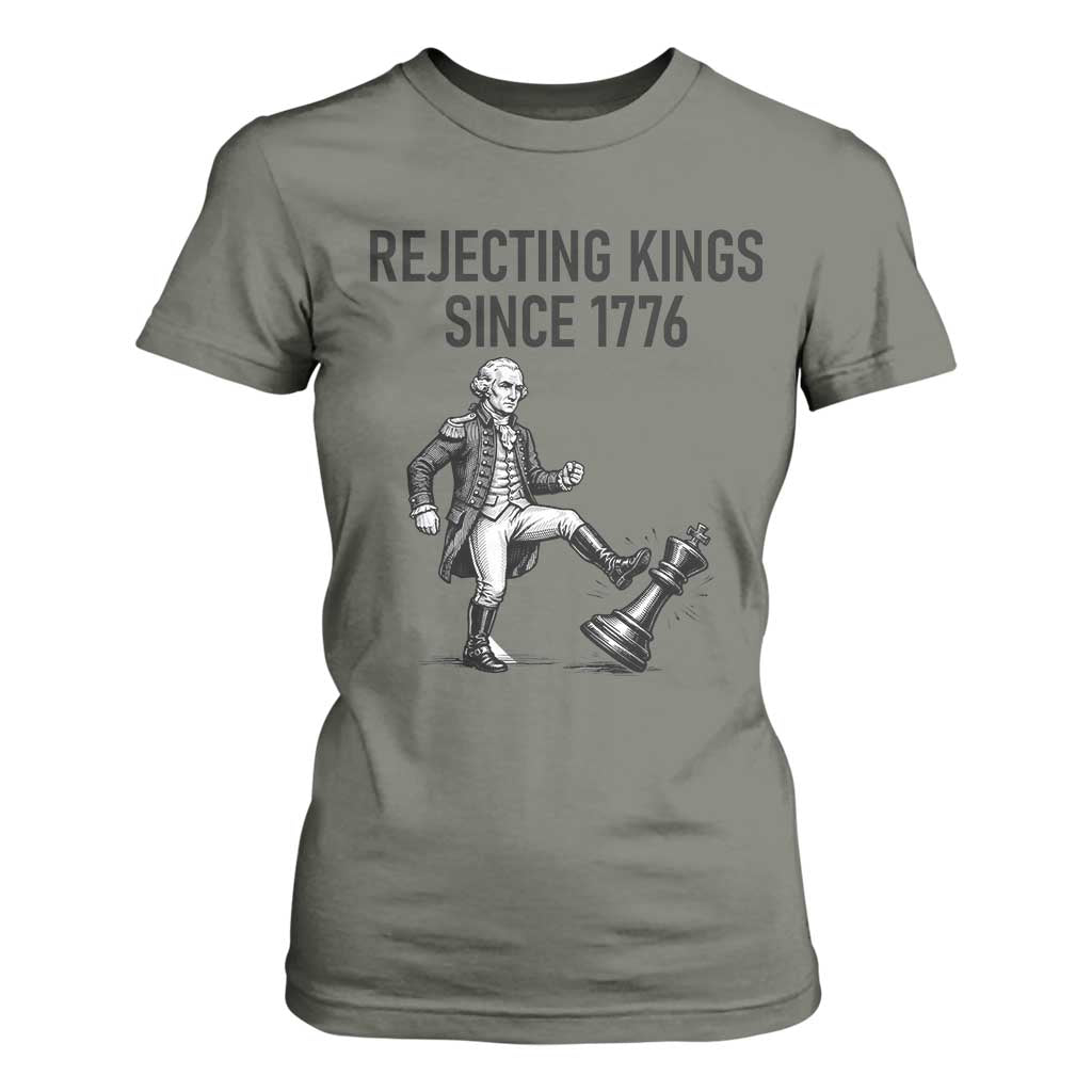Rejecting Kings Since 1776 T Shirt For Women Funny George Washington TS12 Military Green Print Your Wear