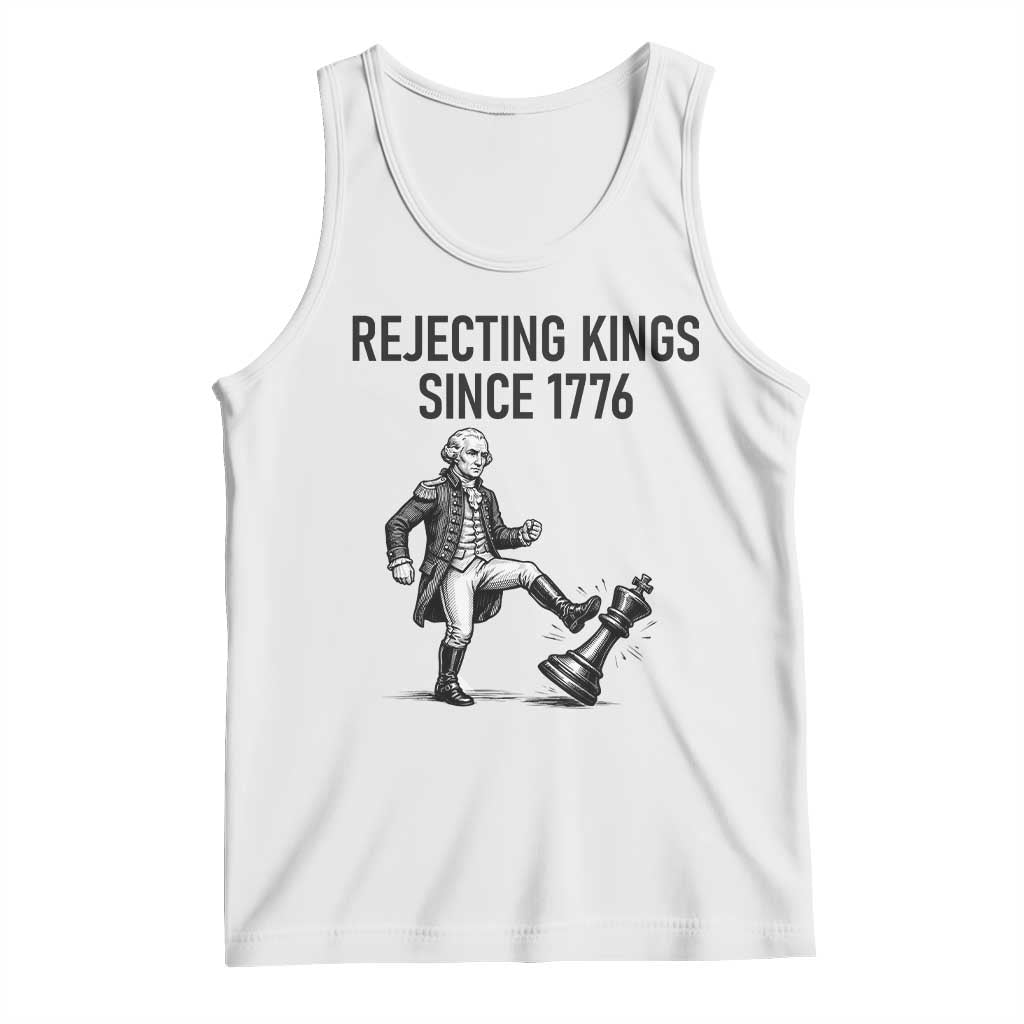 Rejecting Kings Since 1776 Tank Top Funny George Washington TS12 White Print Your Wear