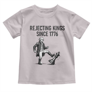 Rejecting Kings Since 1776 Toddler T Shirt Funny George Washington TS12 Ice Gray Print Your Wear