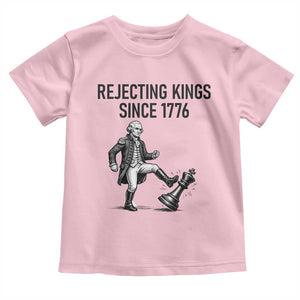 Rejecting Kings Since 1776 Toddler T Shirt Funny George Washington TS12 Light Pink Print Your Wear