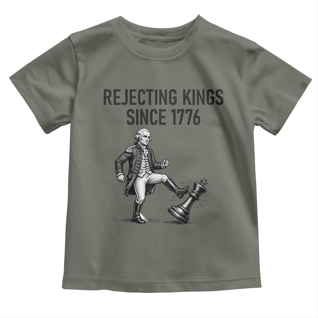 Rejecting Kings Since 1776 Toddler T Shirt Funny George Washington TS12 Military Green Print Your Wear