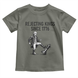 Rejecting Kings Since 1776 Toddler T Shirt Funny George Washington TS12 Military Green Print Your Wear