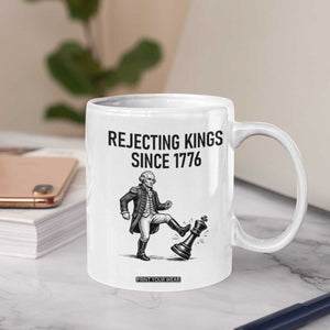 Rejecting Kings Since 1776 Coffee Mug Funny George Washington TS12 Print Your Wear