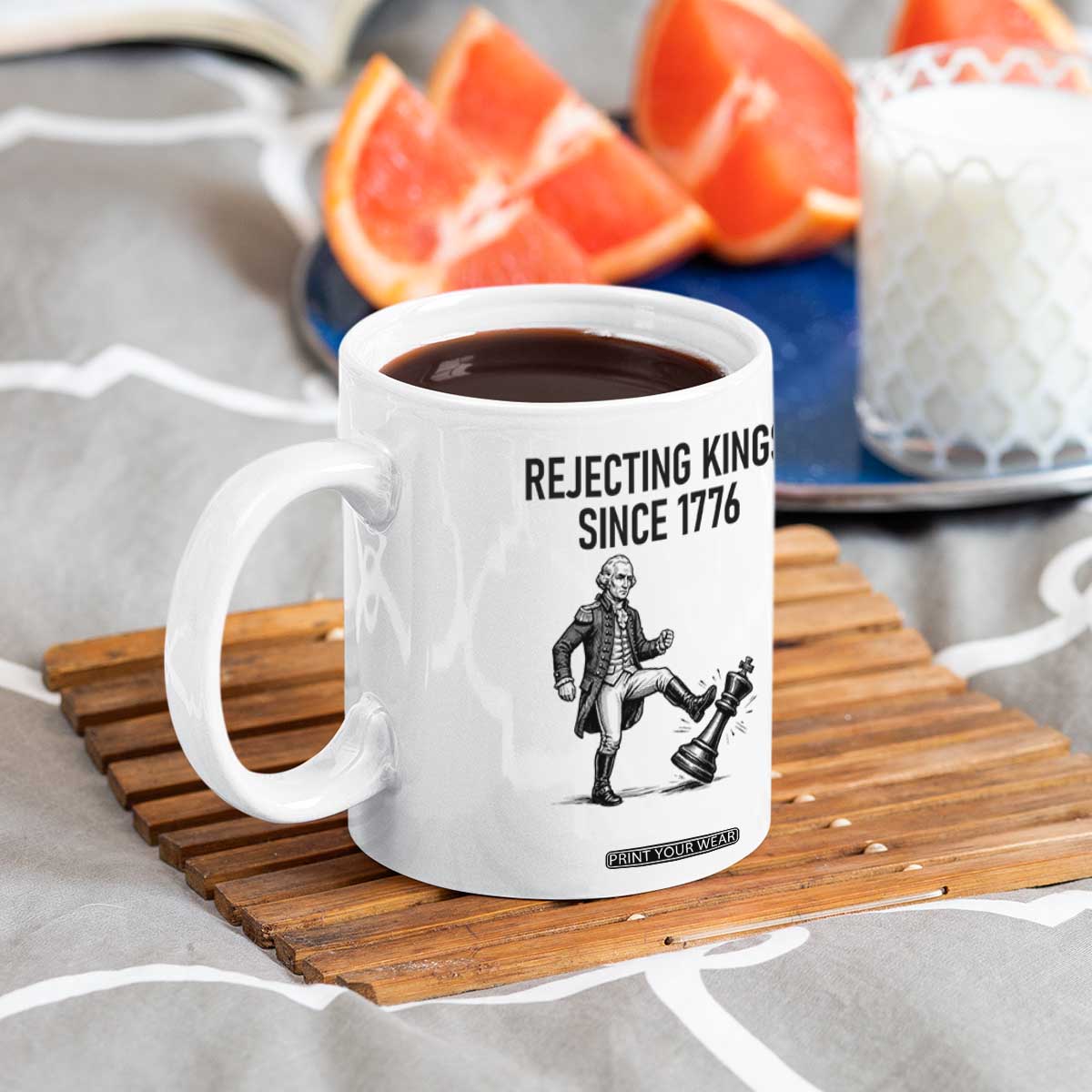 Rejecting Kings Since 1776 Coffee Mug Funny George Washington TS12 Print Your Wear