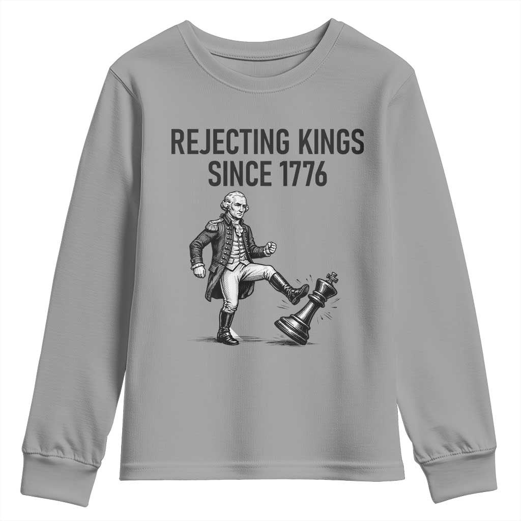Rejecting Kings Since 1776 Youth Sweatshirt Funny George Washington TS12 Sport Gray Print Your Wear