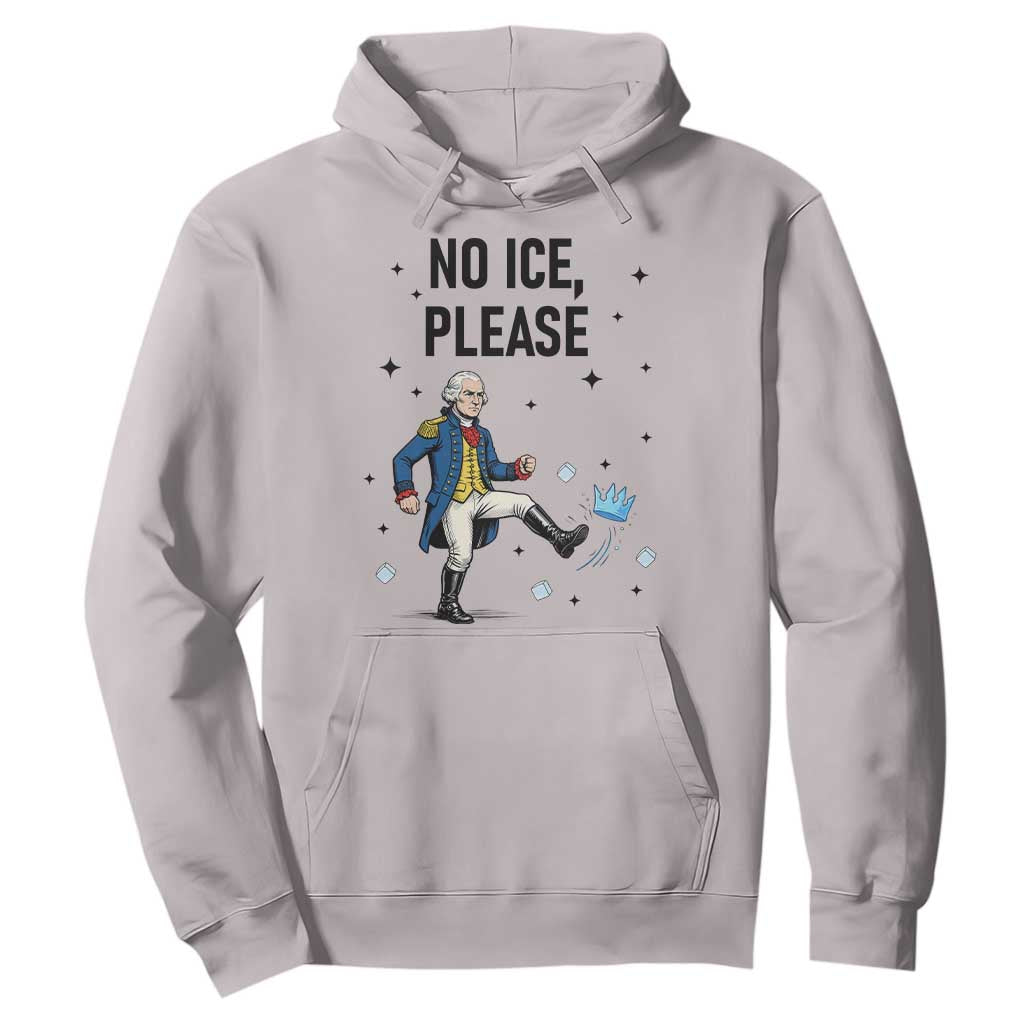 Funny George Washington Hoodie No Ice Please TS12 Ice Gray Print Your Wear