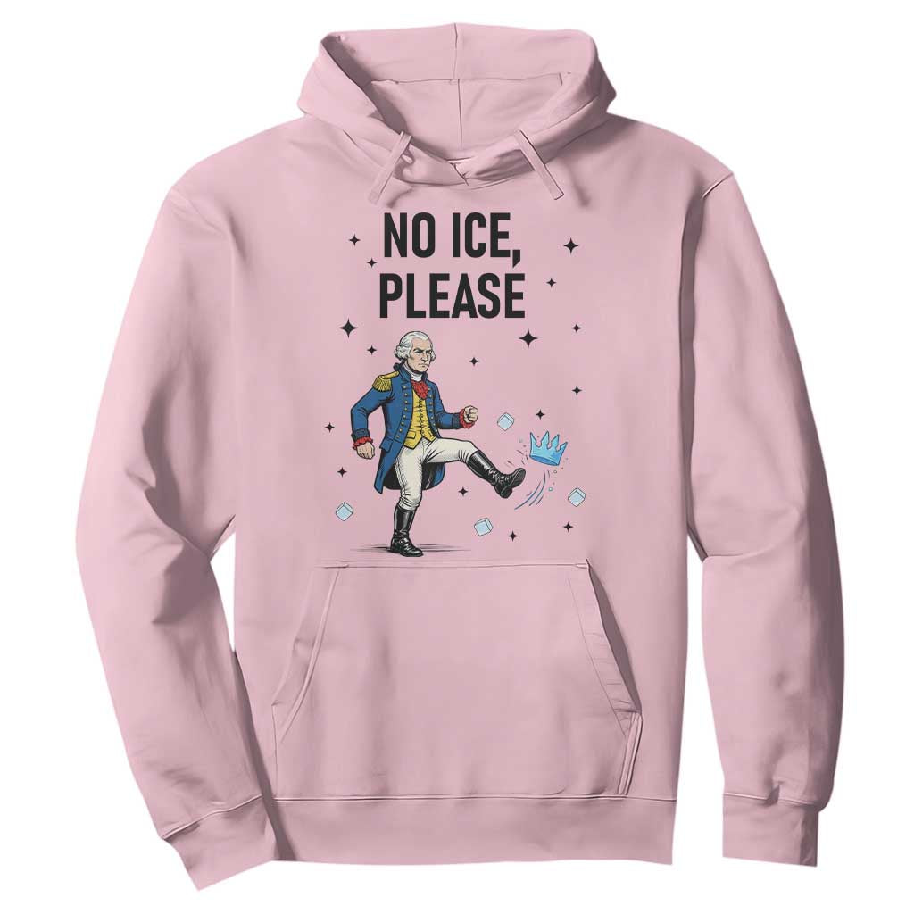 Funny George Washington Hoodie No Ice Please TS12 Light Pink Print Your Wear