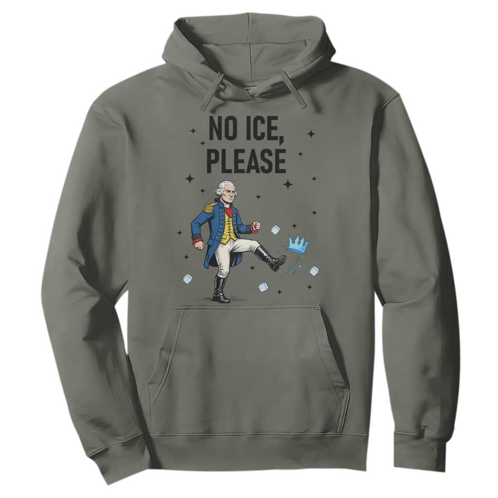 Funny George Washington Hoodie No Ice Please TS12 Military Green Print Your Wear