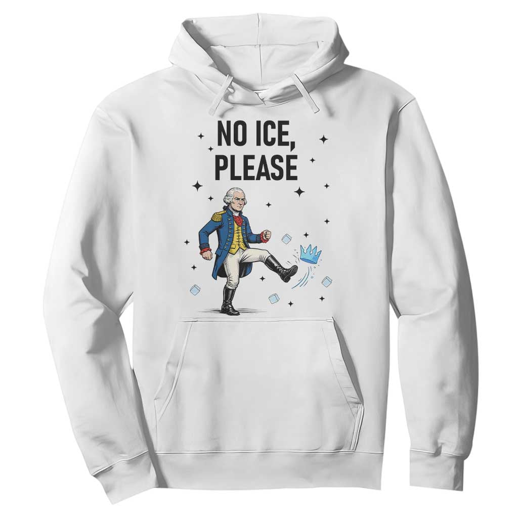 Funny George Washington Hoodie No Ice Please TS12 White Print Your Wear