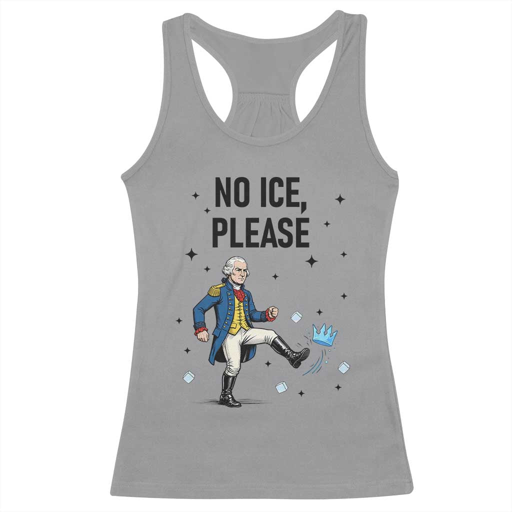 Funny George Washington Racerback Tank Top No Ice Please TS12 Sport Gray Print Your Wear