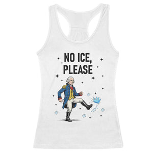 Funny George Washington Racerback Tank Top No Ice Please TS12 White Print Your Wear
