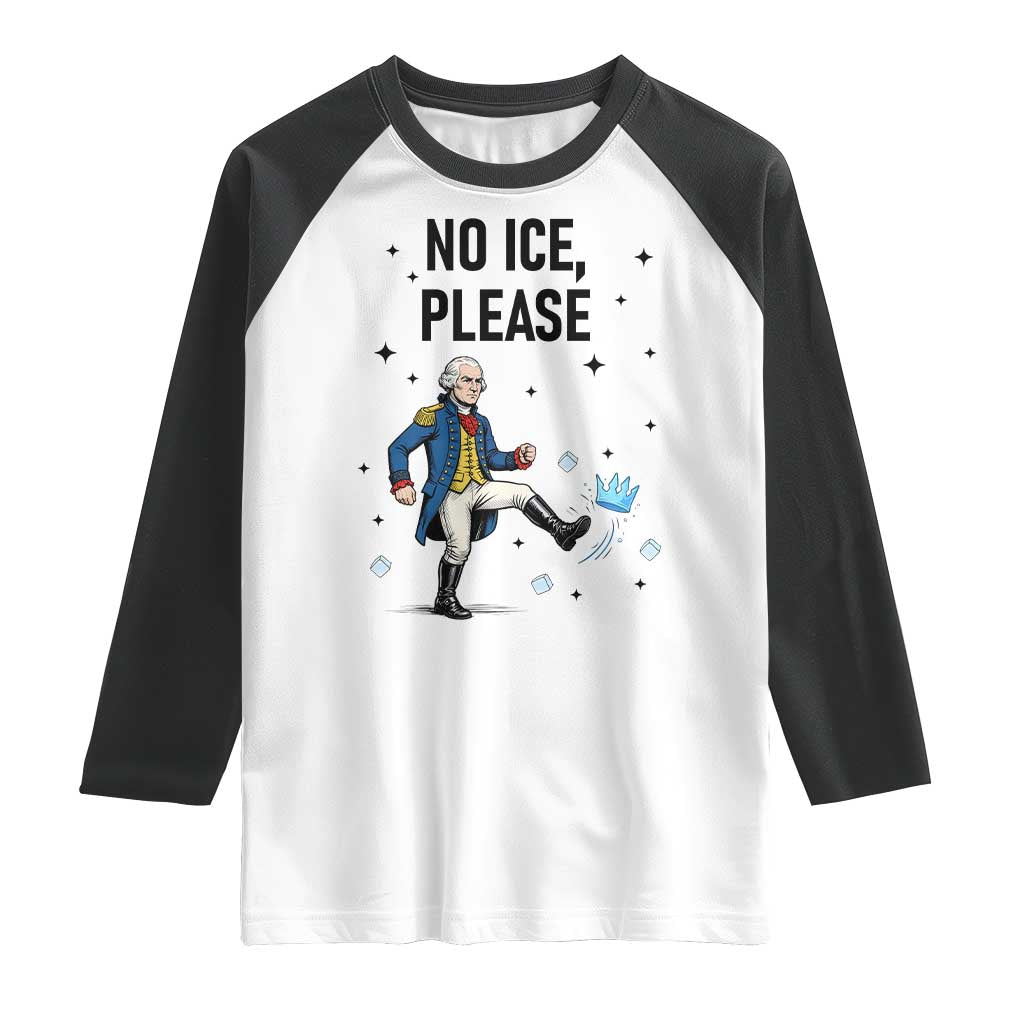 Funny George Washington Raglan Shirt No Ice Please TS12 White Black Print Your Wear