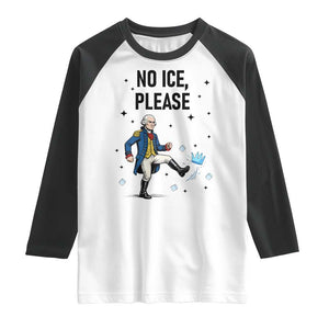 Funny George Washington Raglan Shirt No Ice Please TS12 White Black Print Your Wear