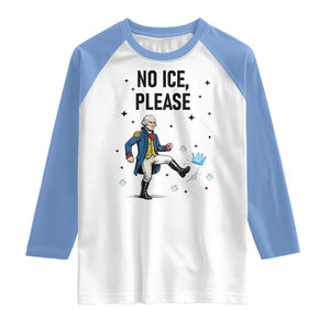 Funny George Washington Raglan Shirt No Ice Please TS12 White Carolina Blue Print Your Wear