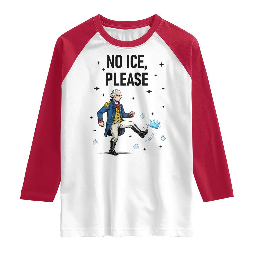 Funny George Washington Raglan Shirt No Ice Please TS12 White Red Print Your Wear
