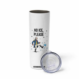 Funny George Washington Skinny Tumbler No Ice Please TS12 Print Your Wear