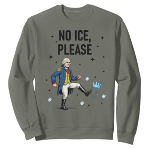 Funny George Washington Sweatshirt No Ice Please TS12 Military Green Print Your Wear