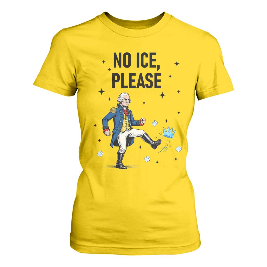 Funny George Washington T Shirt For Women No Ice Please TS12 Daisy Print Your Wear