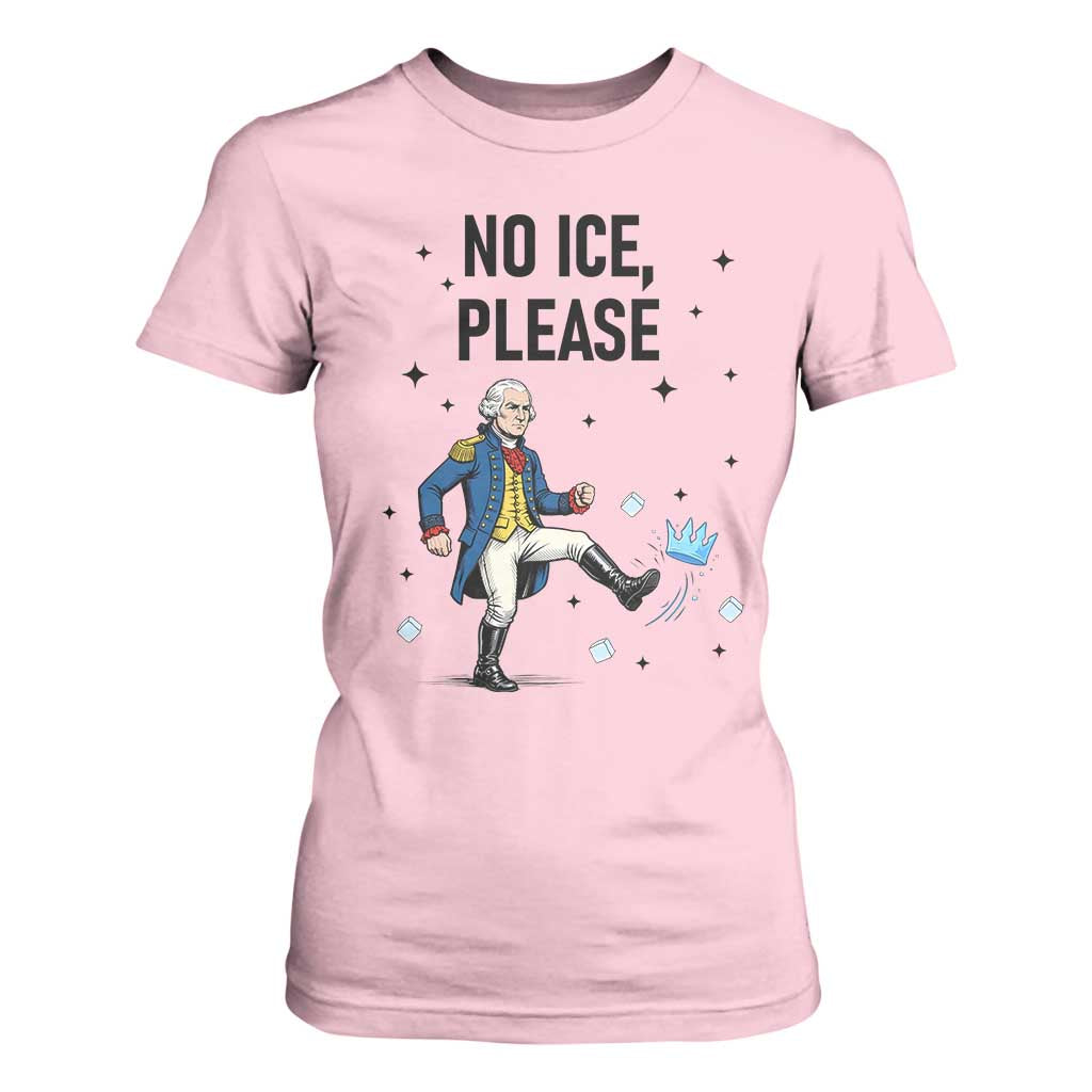 Funny George Washington T Shirt For Women No Ice Please TS12 Light Pink Print Your Wear
