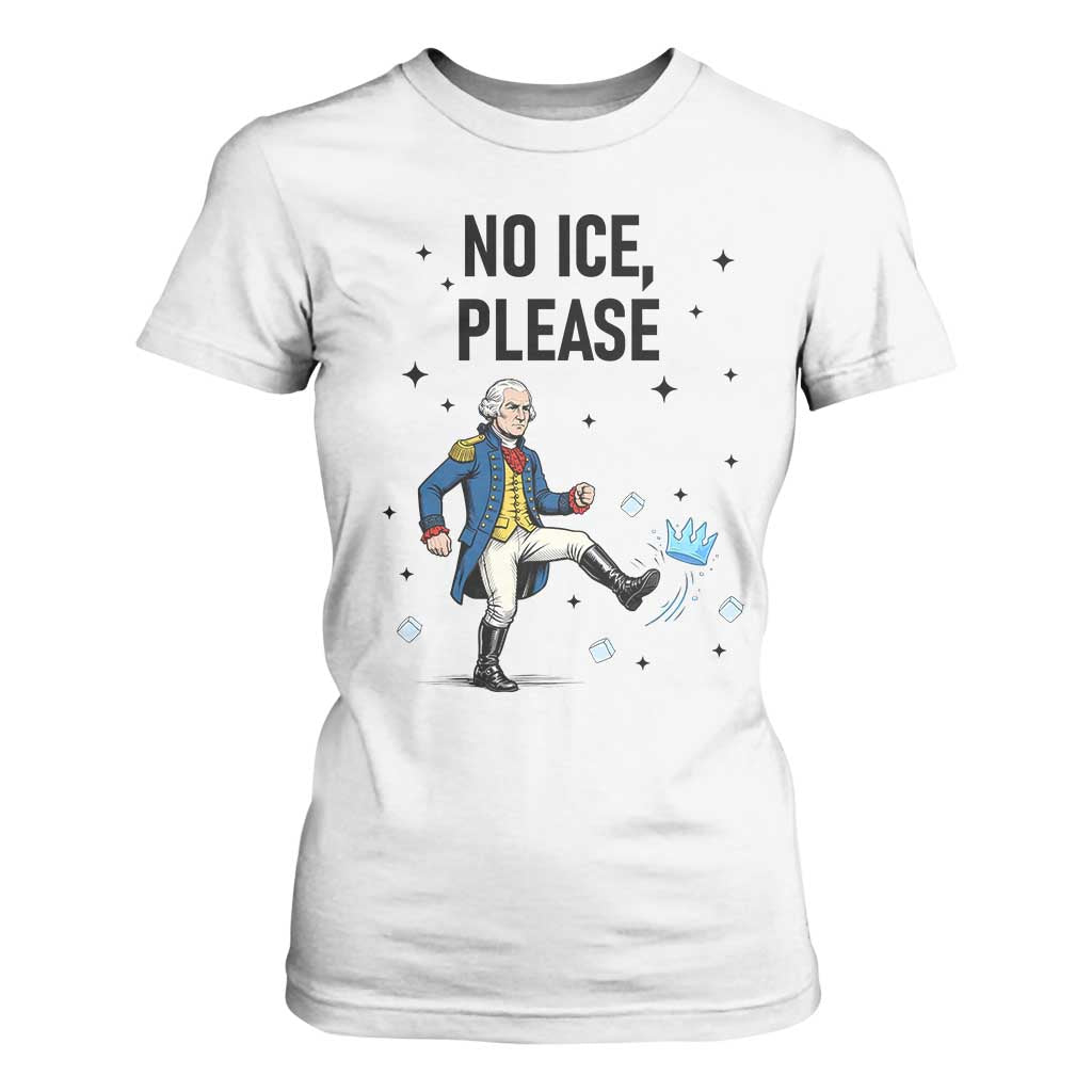 Funny George Washington T Shirt For Women No Ice Please TS12 White Print Your Wear