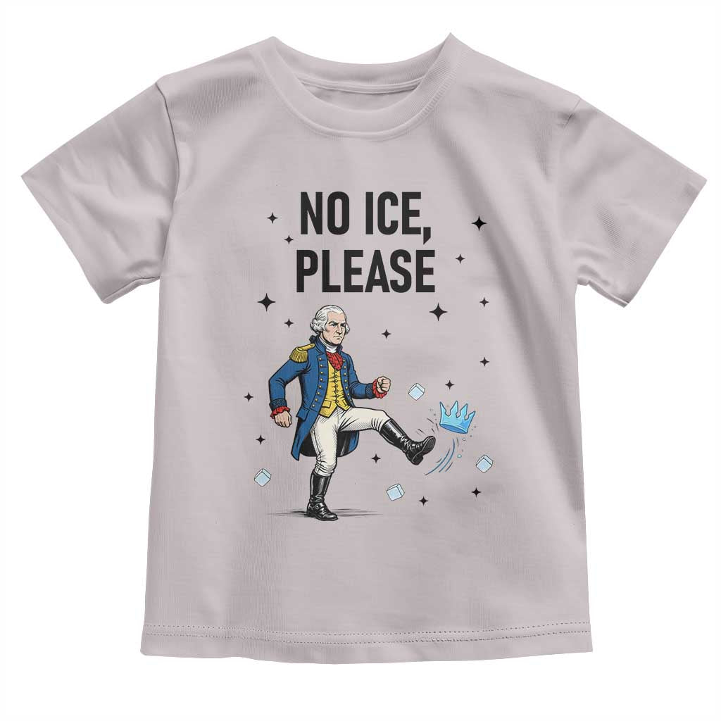 Funny George Washington Toddler T Shirt No Ice Please TS12 Ice Gray Print Your Wear