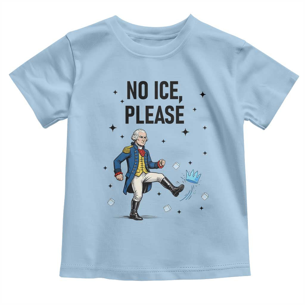 Funny George Washington Toddler T Shirt No Ice Please TS12 Light Blue Print Your Wear