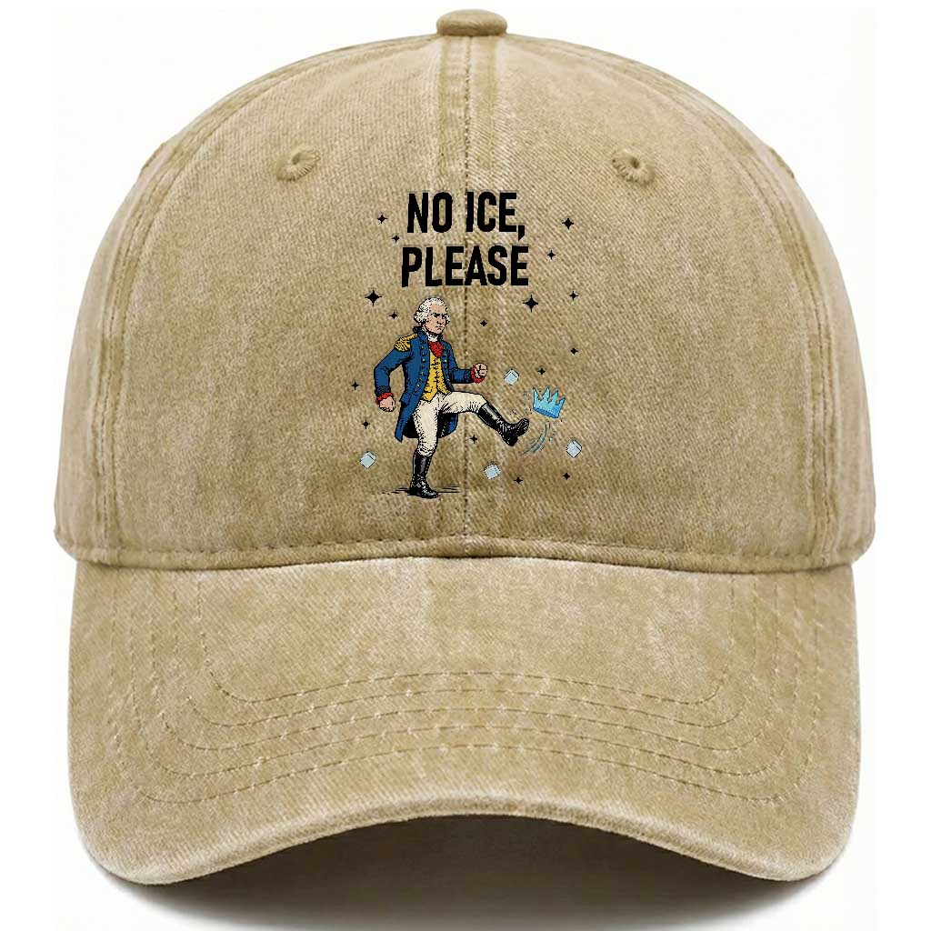 Funny George Washington Washed Cotton Baseball Cap No Ice Please TS12 Washed Cap Universal Fit Khaki Print Your Wear