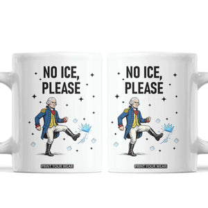 Funny George Washington Coffee Mug No Ice Please TS12 White Print Your Wear