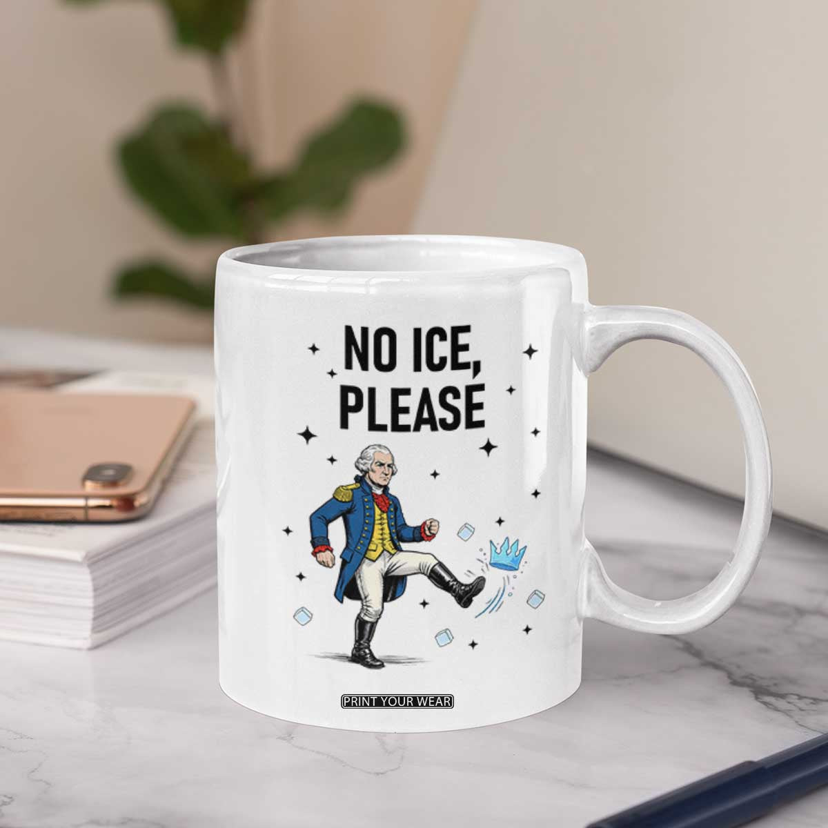 Funny George Washington Coffee Mug No Ice Please TS12 Print Your Wear