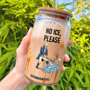 Funny George Washington Political Anti Ice Gift Glass Can TS12 White Print Your Wear