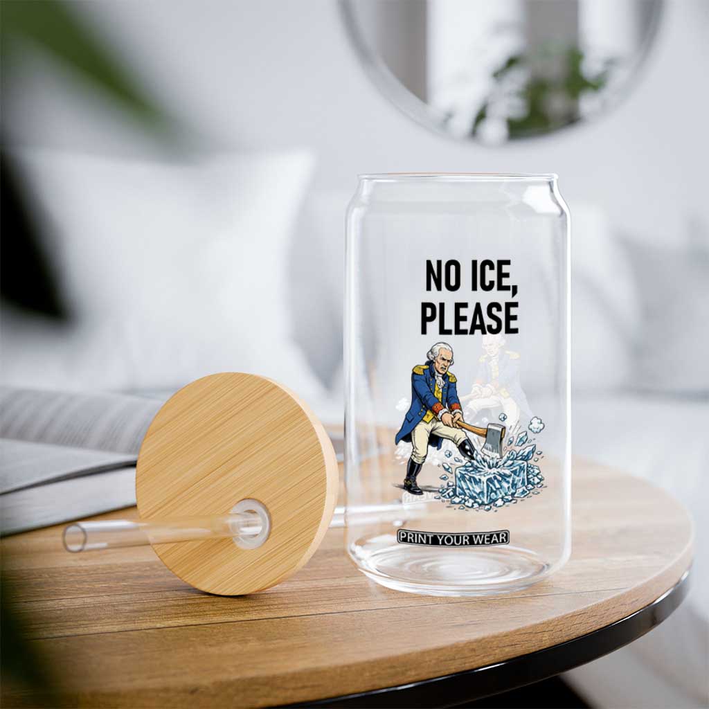 Funny George Washington Political Anti Ice Gift Glass Can TS12 Print Your Wear