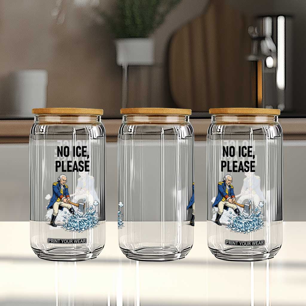 Funny George Washington Political Anti Ice Gift Glass Can TS12 Print Your Wear