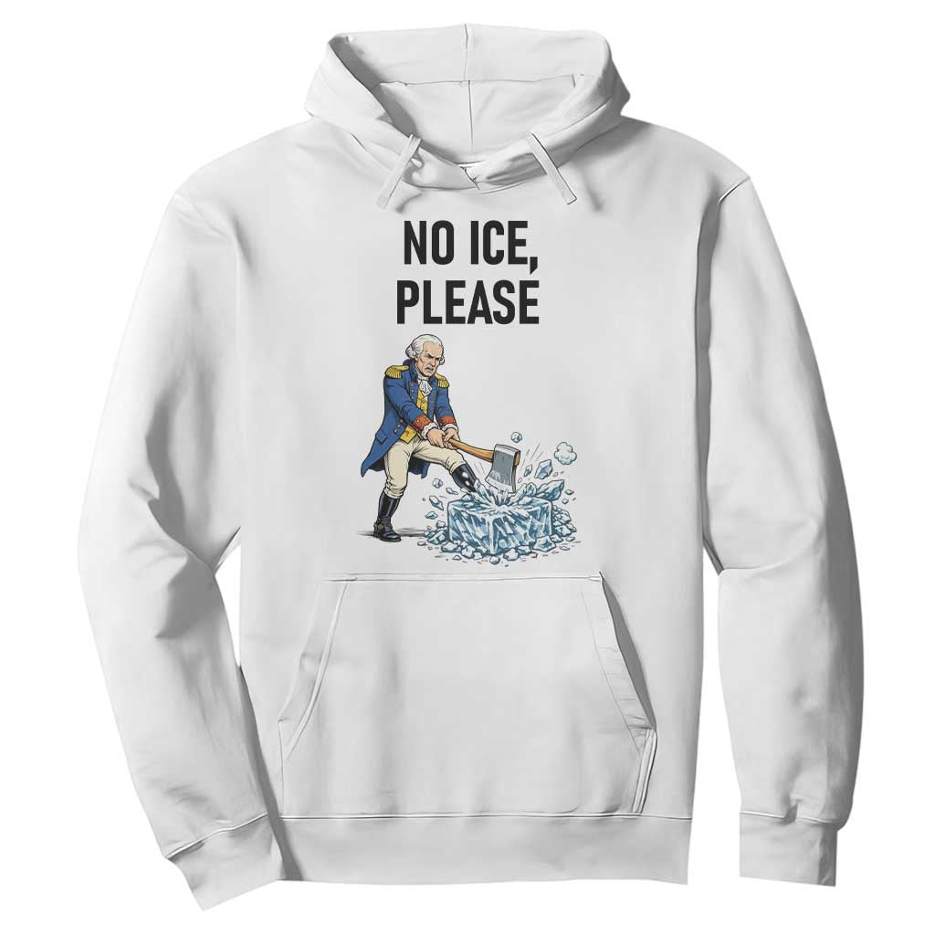 Funny George Washington Political Anti Ice Gift Hoodie TS12 White Print Your Wear