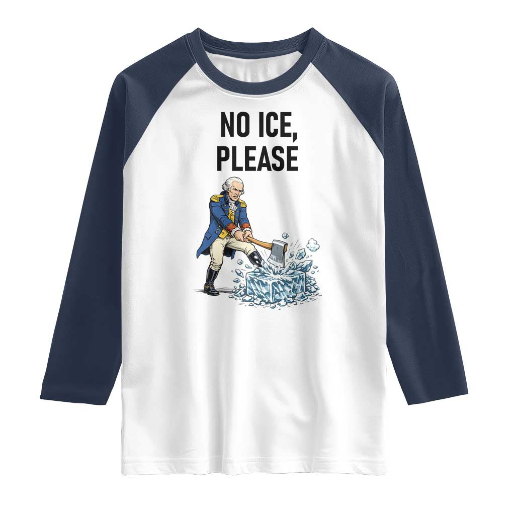Funny George Washington Political Anti Ice Gift Raglan Shirt TS12 White Navy Print Your Wear
