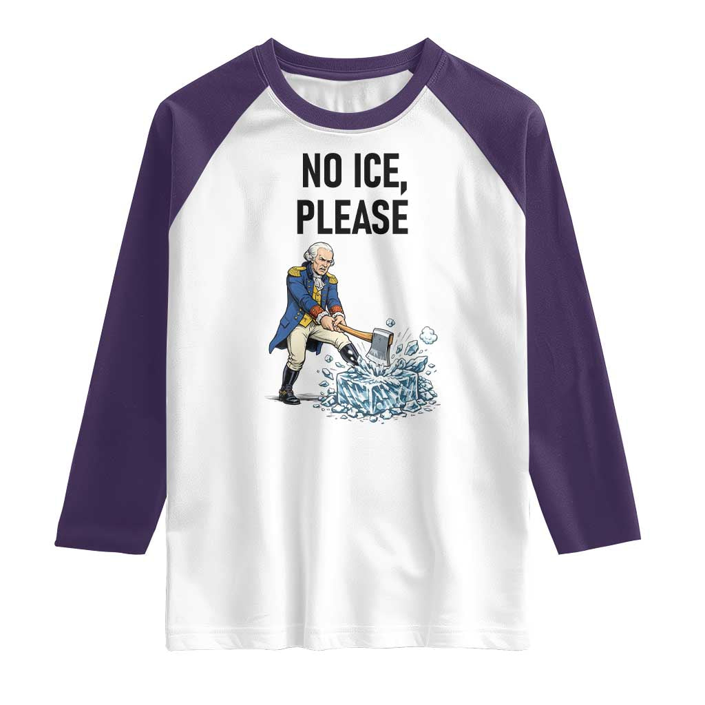 Funny George Washington Political Anti Ice Gift Raglan Shirt TS12 White Purple Print Your Wear