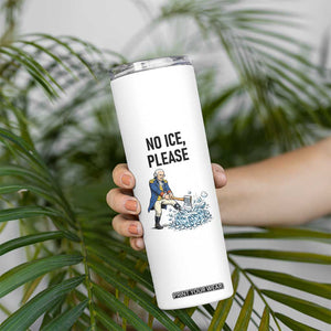 Funny George Washington Political Anti Ice Gift Skinny Tumbler TS12 Print Your Wear