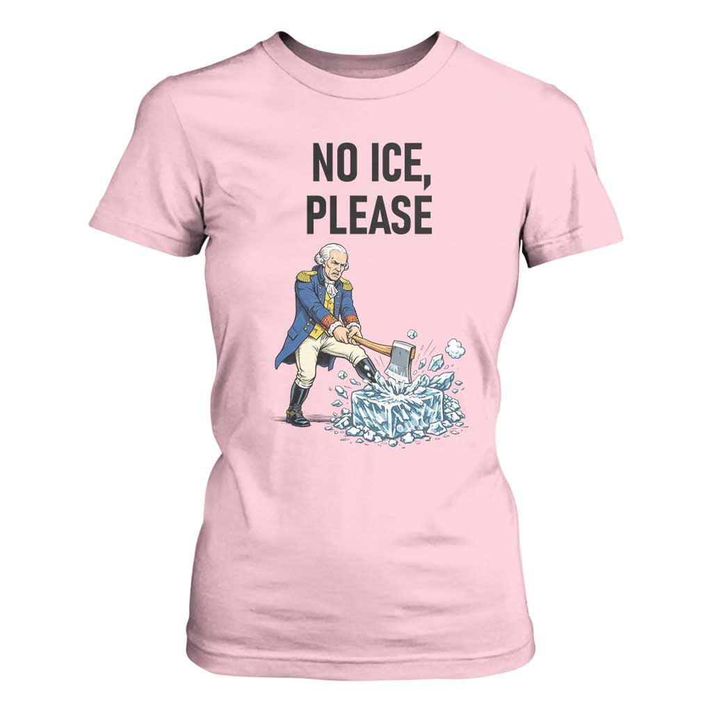 Funny George Washington Political Anti Ice Gift T Shirt For Women TS12 Light Pink Print Your Wear