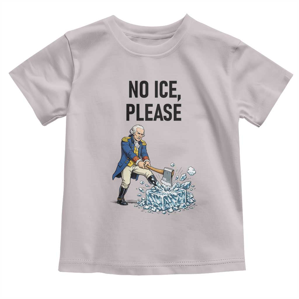 Funny George Washington Political Anti Ice Gift Toddler T Shirt TS12 Ice Gray Print Your Wear