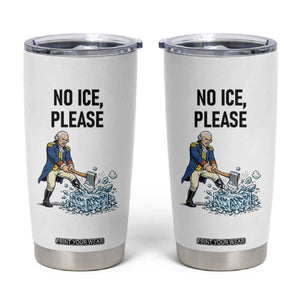 Funny George Washington Political Anti Ice Gift Tumbler Cup TS12 White Print Your Wear