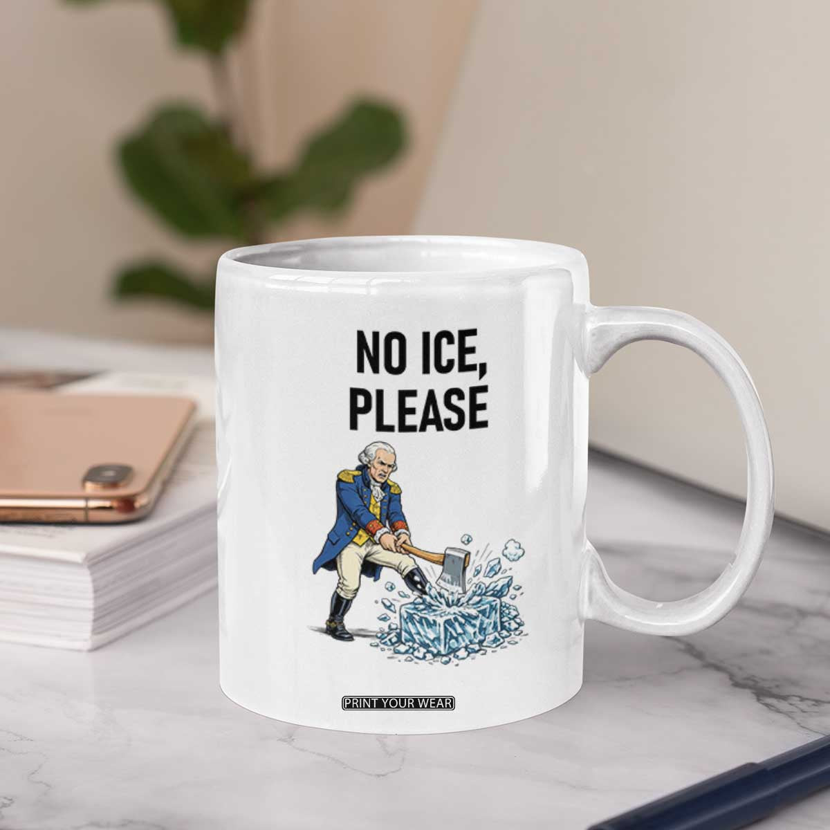 Funny George Washington Political Anti Ice Gift Coffee Mug TS12 Print Your Wear
